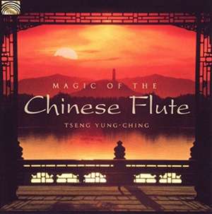 Magic Of The Chinese Flute de Yung-Ching Tseng