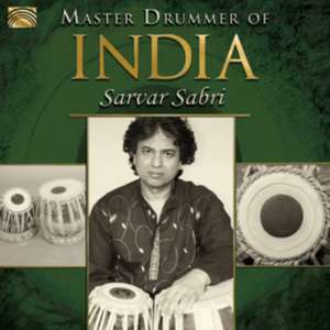 Master Drummer Of India de Sarvar Sabri