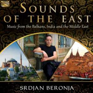 Sounds Of The East de Srdjan Beronja