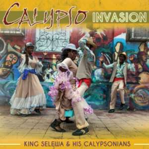 Calypso Invasion de King Selewa & His Calypsonians