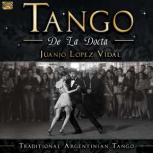 Tango De La Docta-Traditional Argentinian Tango de Juanjo Lopez Vidal