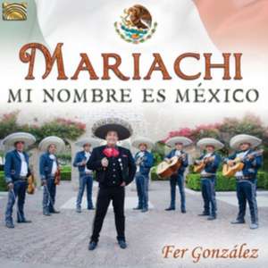 Mariachi From Mexico de Fer Gonzalez