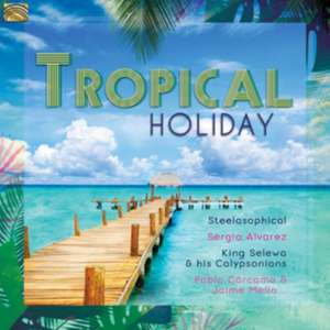 Tropical Holiday de Various