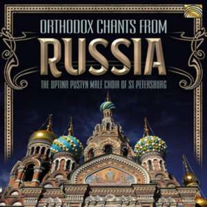 Orthodox Chants from Russia de The Optina Pustyn Male Choir