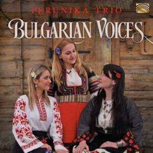 Bulgarian Voices de Perunika Trio