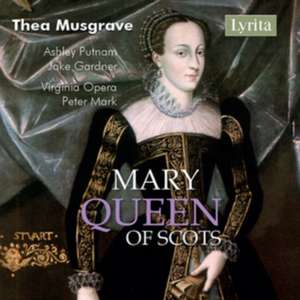 Mary,Queen of Scots de Putnam/Gardner/Mark/VirginiaOperaOrch & Ch.