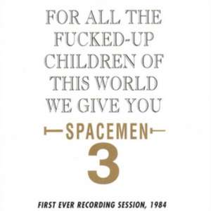 For All The Fucked Up Children de Spacemen 3