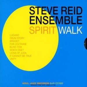 Spirit Walk de Steve Ensemble Reid