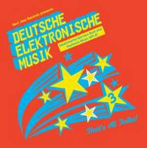 Deutsche Elektronische Musik 3 (1971-1981) de Soul Jazz Records Presents/Various