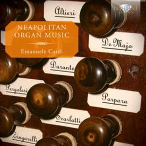 Neapolitan Organ Music de Emanuele Cardi