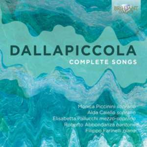 Complete Songs de Luigi Dallapiccola