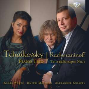 Tschaikowski/Rachmaninow:Piano Trio/+ de Klara/Makhtin Würtz