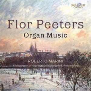 Peeters:Complete Organ Music de Roberto Marini