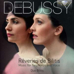 Reveries De Bilitis-Music For Two Harps And Voice de Duo Bilitis