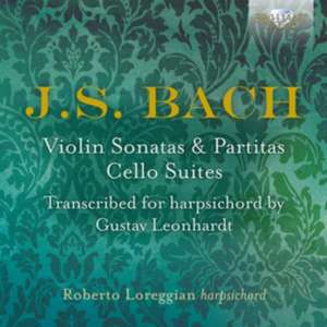 Bach:Violin Sonatas & Partitas/Cello Suites de Roberto Loreggian