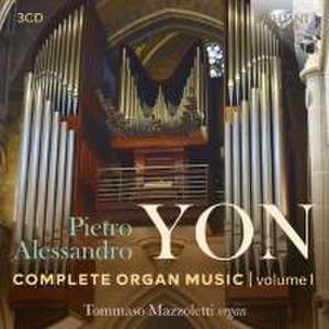 Pietro Yon: Complete Organ Music 1 de Tommaso Mazzoletti