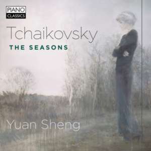 Tchaikovsky:The Seasons de Yuan Sheng