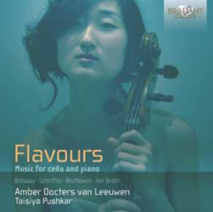 Flavours: Musik für Cello und Klavier de Taisiya Van Leeuwen, Amber Docters/Pushkar