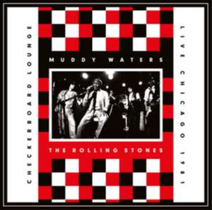 Live At The Checkerboard Lounge (1981) de The & Waters Rolling Stones