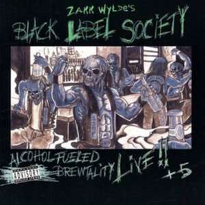 Alcohol Fueled Brewtality (2CD) de Black Label Society