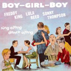 Boy Girl Boy de King/Reed/Thompson