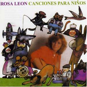 Canciones Para Ninos Vol. 1 de Rosa Leon