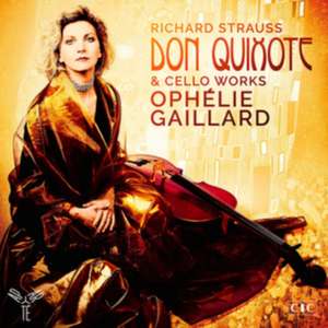 Don Quixote & Cello Works de Ophelie/Conunova Gaillard