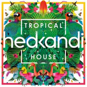 Hed Kandi Tropical House de various