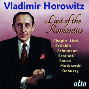 Vladimir Horowitz-Last of the Romantics de Vladimir Horowitz