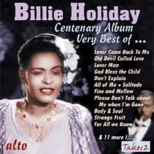 Very Best of Billie Holiday (Centenary Album) de Billie Holiday