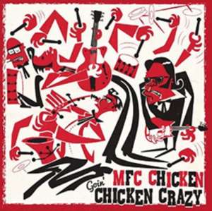 Goin' Chicken Crazy de MFC Chicken