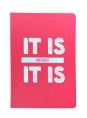 SLOGAN A5 NOTEBOOK IT IS WHAT IT IS