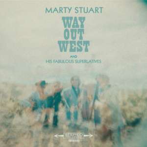 Way Out West de Marty Stuart