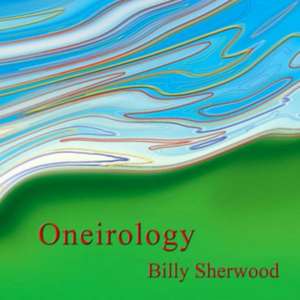 Oneirology de Billy Sherwood