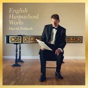 English Harpsichord Works de David Pollock