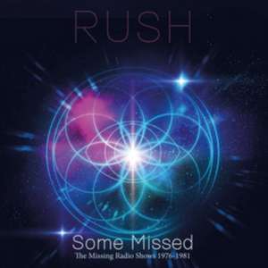 Some Missed (The Missing Radio Shows 1976-1981) de Rush