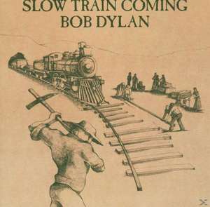 Slow Train Coming de Bob Dylan