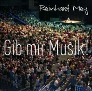 Gib Mir Musik de Reinhard Mey