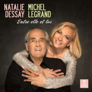 Entre Elle Et Lui de Natalie/Legrand Dessay