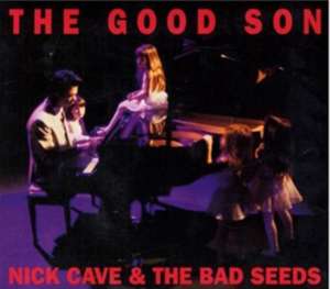 The Good Son (2010 Digital Remaster) de Nick & The Bad Seeds Cave