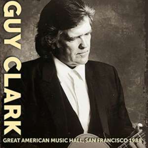 Great American Music Hall,San Francisco 1988 de Guy Clark