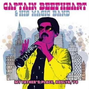 My Father's Place,Roslyn,'78 de Captain Beefheart & His Magic Band