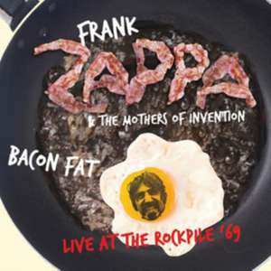 Bacon Fat-Live At The Rockpile '69 de Frank & The Mothers Of Invention Zappa