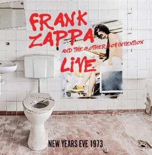 Live...New Year's Eve 1973 de Frank & The Mothers Of Invention Zappa