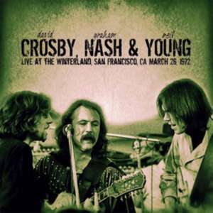 Live At The Winterland,San Francisco de Nash & Young Crosby