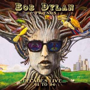 Decades Live...'61 To '94 de Bob & Friends Dylan