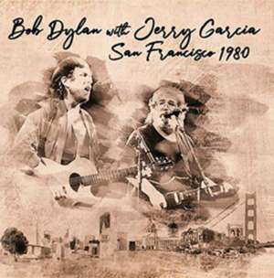 San Francisco 1980 de Bob With Jerry Garcia Dylan