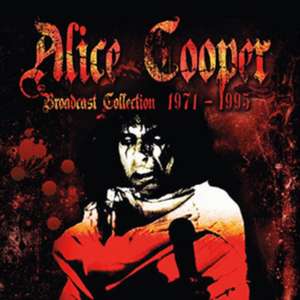 Broadcast Collection 1971-1995 de Alice Cooper