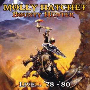 Bounty Hunter Live...'78-'80 de Molly Hatchet