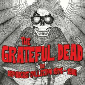 The Broadcast Collection 1976-1980 de Grateful Dead